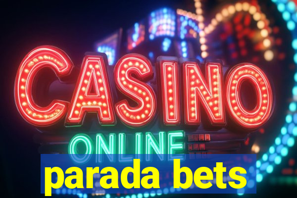 parada bets